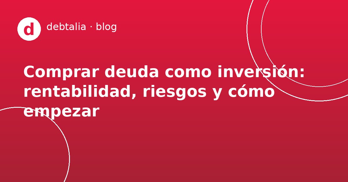 Comprar deuda como inversión