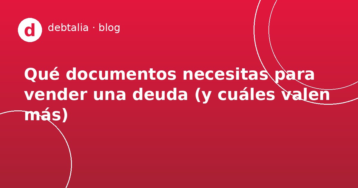 Documentos para vender una deuda